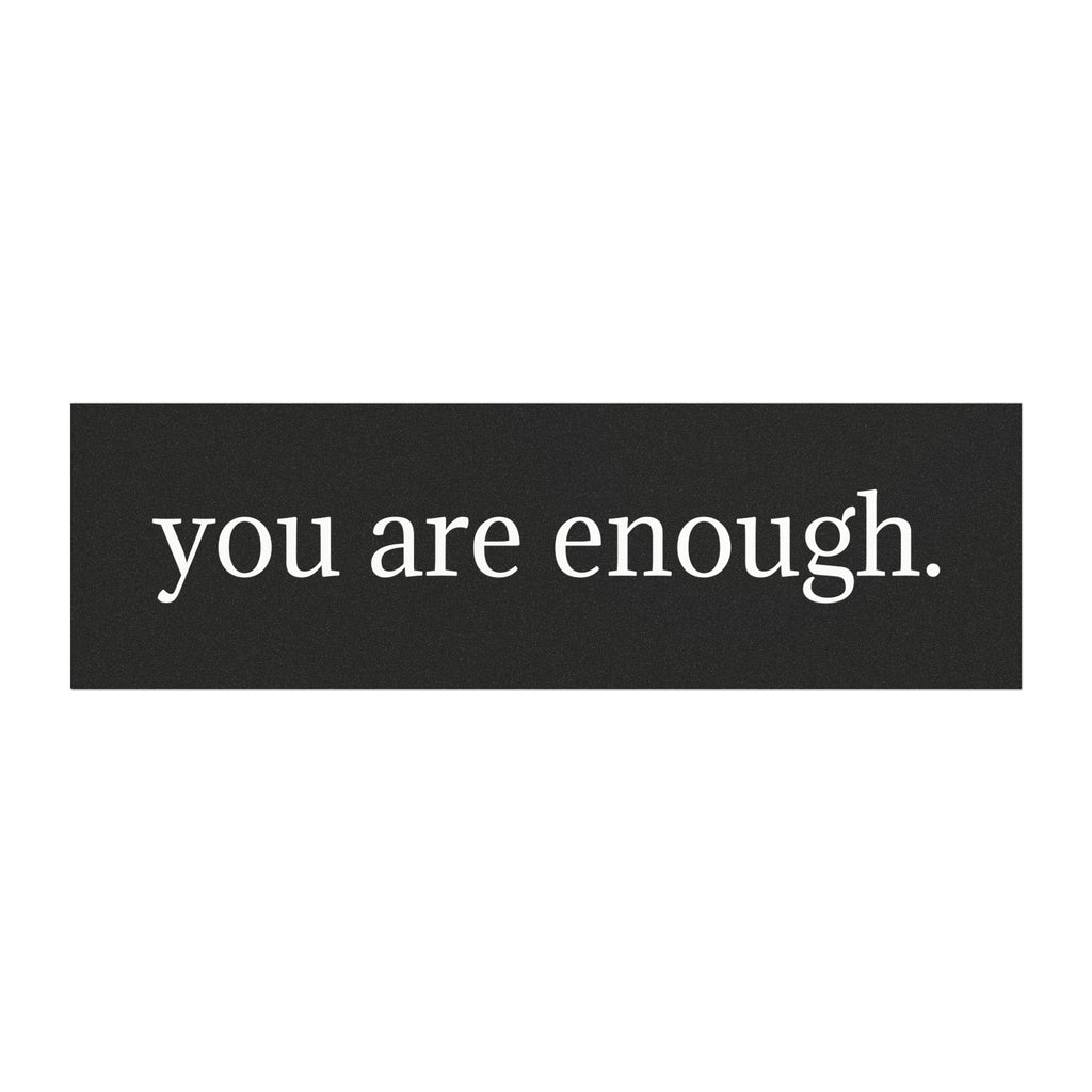You Are Enough Car Magnet — Minimalist Black Bumper Sticker for Self‑Care & Encouragement
