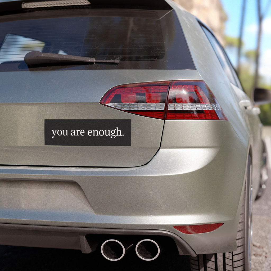 You Are Enough Car Magnet — Minimalist Black Bumper Sticker for Self‑Care & Encouragement