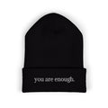 You Are Enough Embroidered Cuffed Beanie